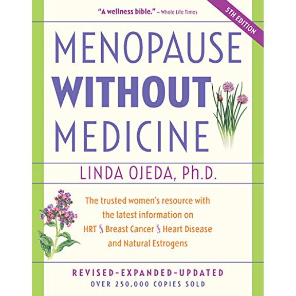 Pre-Owned Menopause Without Medicine: The Trusted Women's Resource with the Latest Information on Hrt, Breast Cancer, Heart Disease, and Natural Estrogens (Paperback) 0897934059 9780897934053