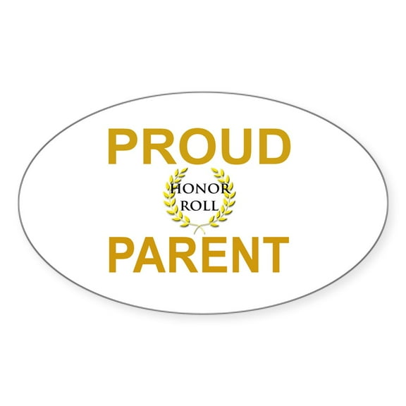 CafePress - PROUD HONOR ROLL PARENT - Sticker (Oval)