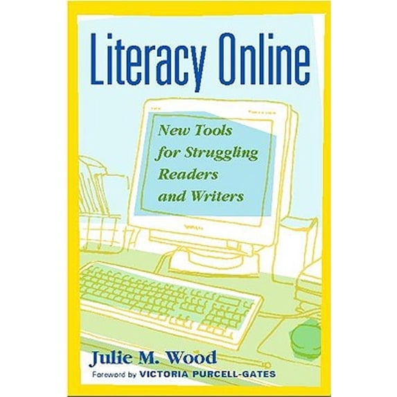 Pre-Owned Literacy Online: New Tools for Struggling Readers and Writers (Paperback) 0325003696 9780325003696