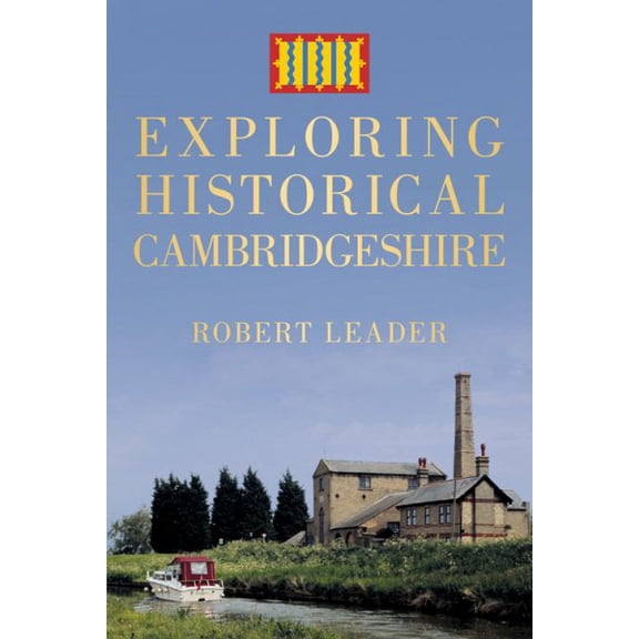 Exploring Historical Cambridgeshire