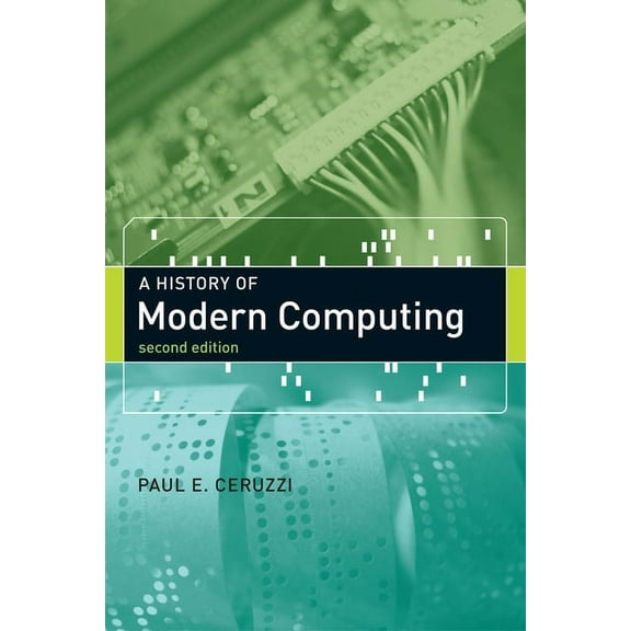 History of Computing: A History of Modern Computing, second edition (Paperback)