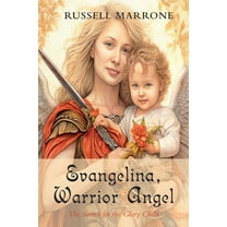 Evangelina, Warrior Angel: Evangelina, Warrior Angel (Hardcover)