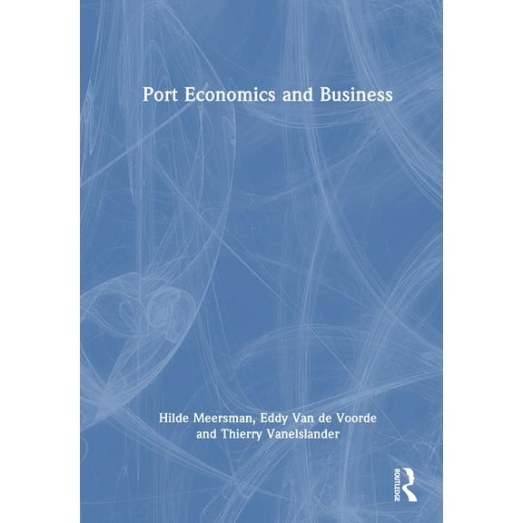 Port Economics and Business, (Hardcover)