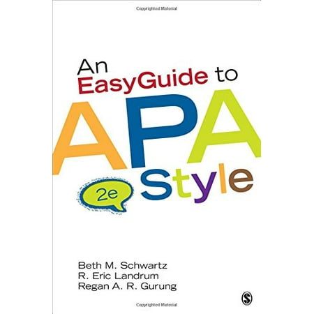 

An EasyGuide to APA Style EasyGuide Series Pre-Owned Other 1452268398 9781452268392 Beth M. Schwartz R. Eric Landrum Regan A. R. Gurung