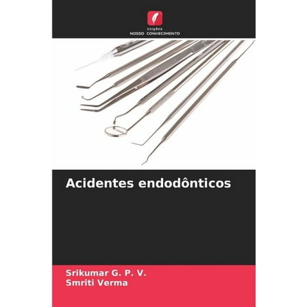 Acidentes endodÃ´nticos, (Paperback)