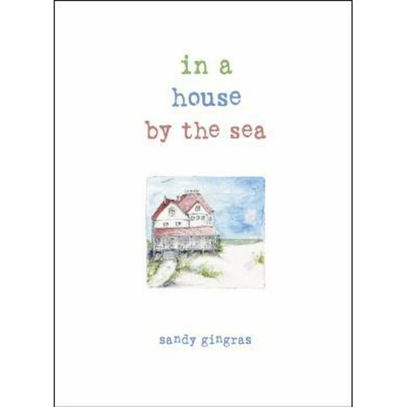 Pre-Owned In a House by the Sea (Hardcover) 1593220138 9781593220136