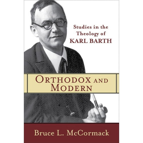 Orthodox and Modern: Studies in the Theology of Karl Barth (Paperback)