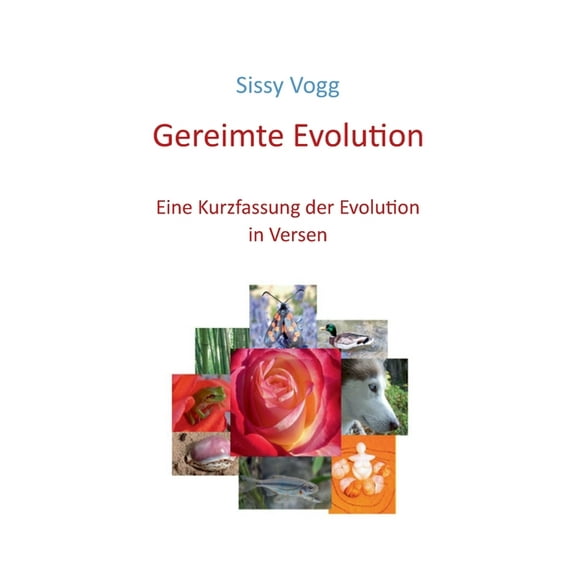 Gereimte Evolution: Eine Kurzfassung der Evolution in Versen, (Paperback)