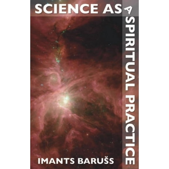 Science as a Spiritual Practice (Paperback)