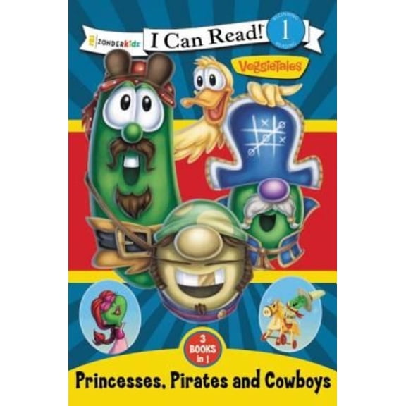 Princesses, Pirates, and Cowboys (I Can Read! / Big Idea Books / VeggieTales), 9780310732822, 0310732824, Hardcover,