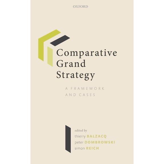 Comparative Grand Strategy: A Framework and Cases, (Hardcover)