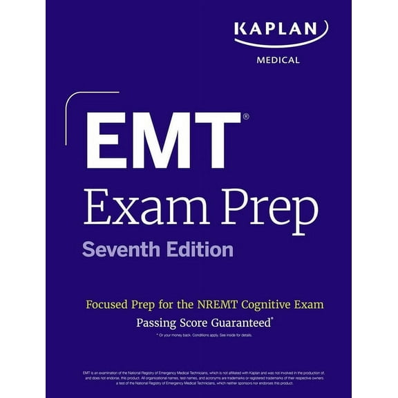 Kaplan Test Prep EMT Exam Prep, Seventh Edition: Focused Prep Book and Study Guide for the Nremt Cognitive Exam   One Full Length Practic, (Paperback)