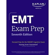 Kaplan Test Prep: EMT Exam Prep, Seventh Edition: Focused Prep for the NREMT Cognitive Exam (Paperback)