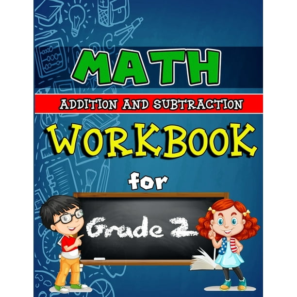 Math Workbook For Grade 2 - Addition And Subtraction : Grade 2 Activity Book, Second Grade Math Workbook, Fun Math Books For 2Nd Grade (Paperback) - Walmart.com