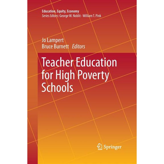 Education, Equity, Economy Teacher Education for High Poverty Schools, Book 2, (Paperback)