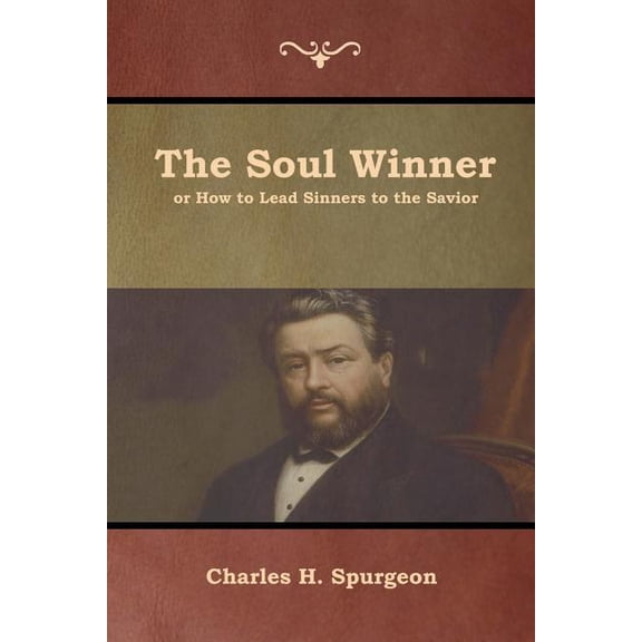 The Soul Winner or How to Lead Sinners to the Savior (Paperback)