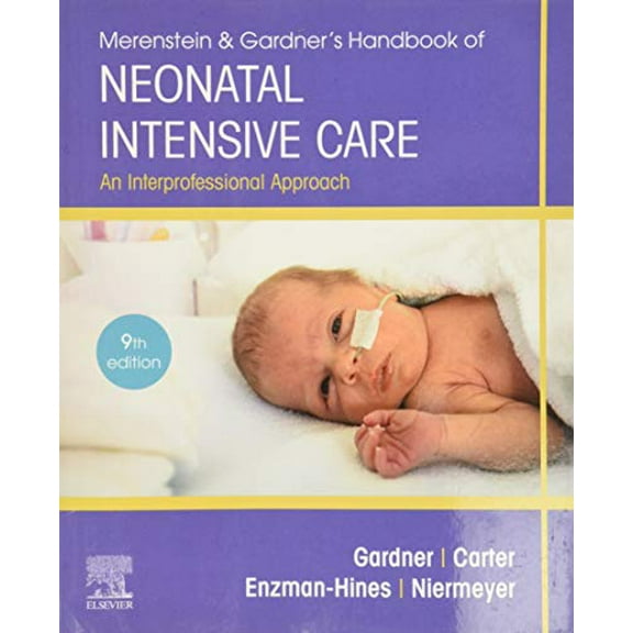 Pre-Owned Merenstein & Gardner's Handbook of Neonatal Intensive Care: An Interprofessional Approach