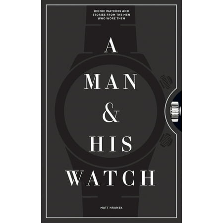 A Man and His Watch - Hardcover