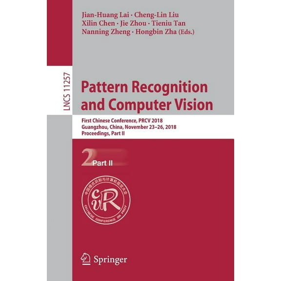 Pattern Recognition and Computer Vision: First Chinese Conference, Prcv 2018, Guangzhou, China, November 23-26, 2018, Pr, (Paperback)