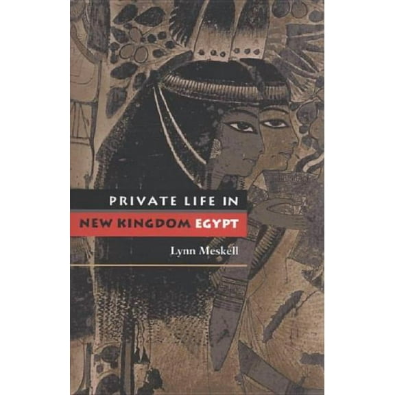 Private Life in New Kingdom Egypt, (Paperback)