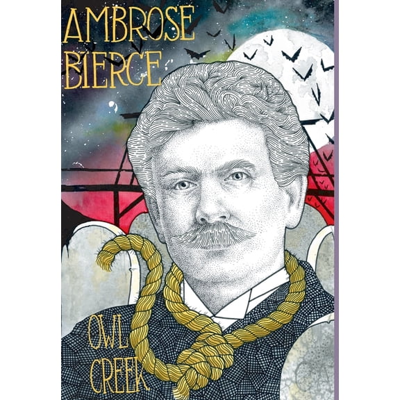 Owl Creek; Horror Stories of Ambrose Bierce, (Hardcover)