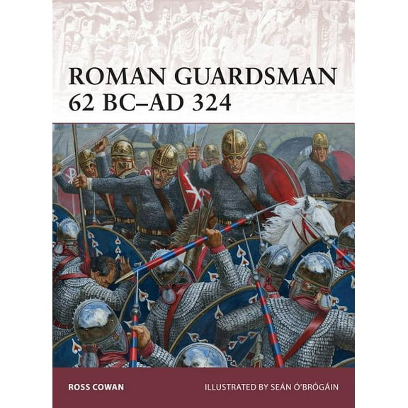 Warrior: Roman Guardsman 62 BC–AD 324 (Paperback)