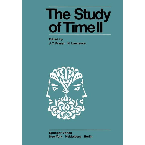 The Study of Time II: Proceedings of the Second Conference of the International Society for the Study of Time Lake Yaman, (Paperback)