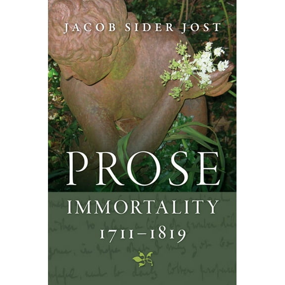 Prose Immortality, 1711-1819, (Hardcover)