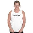 thumbnail image 3 of Funny No Way Jose Sarcastic Joke Tank Top T Shirts Men Women Brisco Brands X, 3 of 6