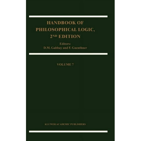 Handbook of Philosophical Logic Handbook of Philosophical Logic Book 7 (Hardcover)