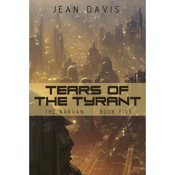 The Narvan Tears of the Tyrant, Book 5, (Paperback)