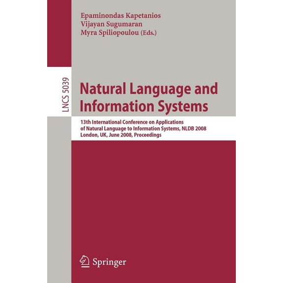 Natural Language and Information Systems: 13th International Conference on Applications of Natural Language to Informati, (Paperback)