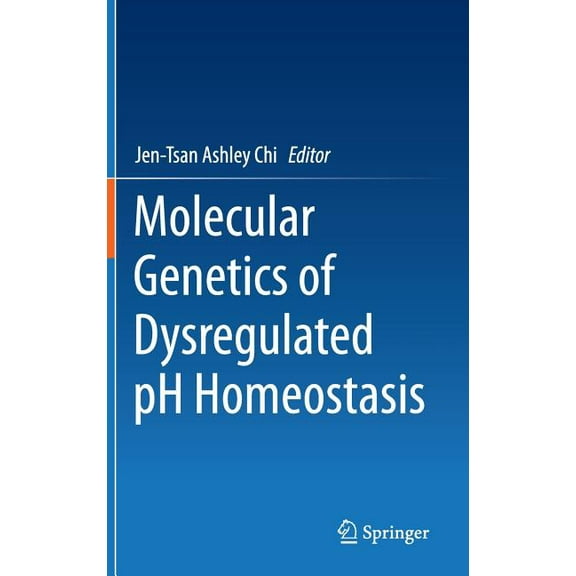 Molecular Genetics of Dysregulated PH Homeostasis, (Hardcover)