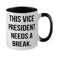 thumbnail image 2 of Unique Vice President Gifts, This Vice President Needs a Break, Special Birthday Two Tone 11oz Mug For Friends From Friends, Unusual vice president gifts, One of a kind vice president gifts, Original, 2 of 2