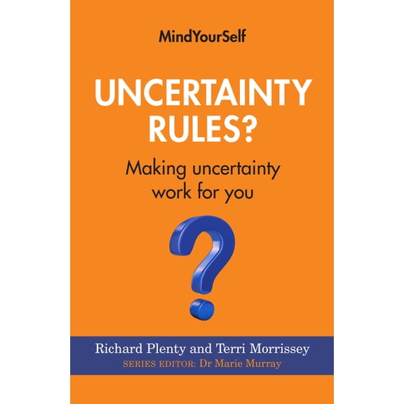 Mindyourself Uncertainty Rules?: Making Uncertainty Work for You, Book 2, (Paperback)
