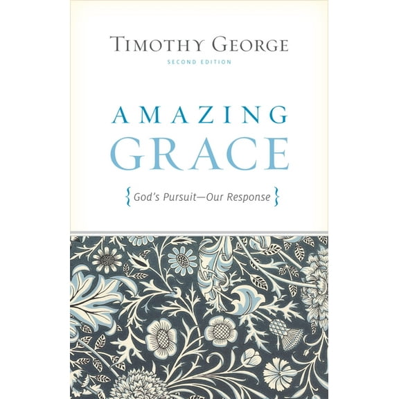 Amazing Grace: God's Pursuit, Our Response (Second Edition), (Paperback)