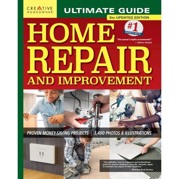 Pre-Owned Ultimate Guide to Home Repair and Improvement, 3rd Updated Edition: Proven Money-Saving Projects; 3,400 Photos & Illustrations Paperback