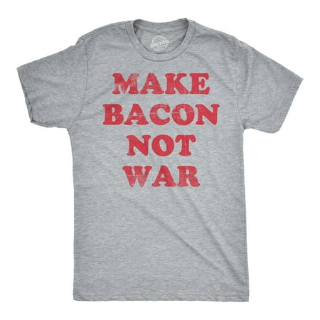 Make Bacon Not War T Shirt Funny Breakfast Pig Farm Political Activist