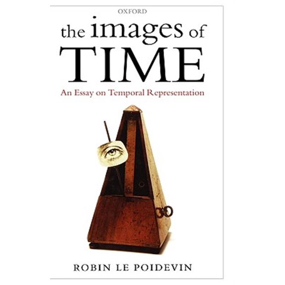 Pre-Owned The Images of Time: An Essay on Temporal Representation, (Hardcover)