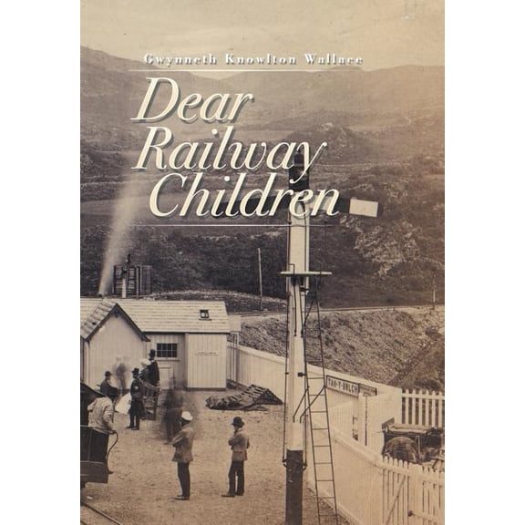 Dear Railway Children