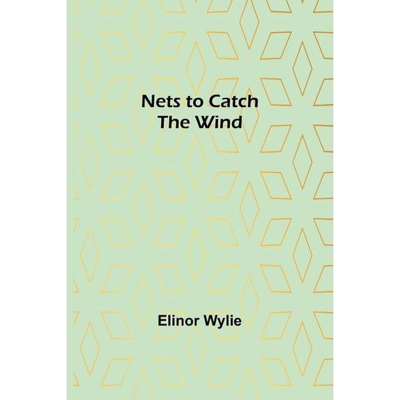 Nets to Catch the Wind, (Paperback)