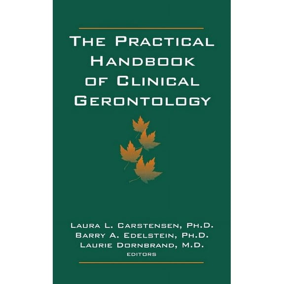 The Practical Handbook of Clinical Gerontology, (Hardcover)
