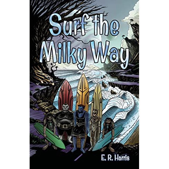 Pre-Owned Surf the Milky Way (Paperback) 1662920318 9781662920318