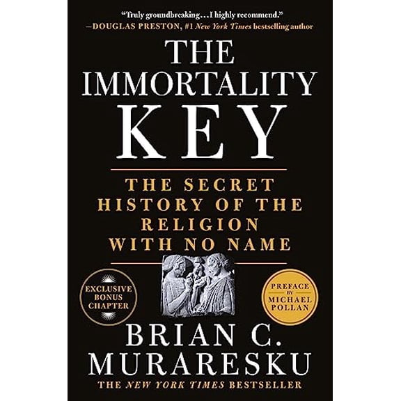 Pre-Owned The Immortality Key: The Secret History of the Religion with No Name, 9781250803986, 1250803985, Paperback,
