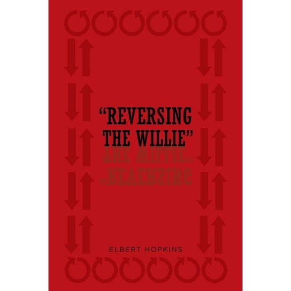 " Reversing The Willie", (Paperback)