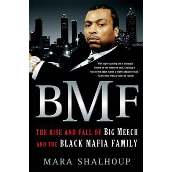 Pre-Owned Bmf: The Rise and Fall of Big Meech and the Black Mafia Family (Paperback) 0312674155 9780312674151