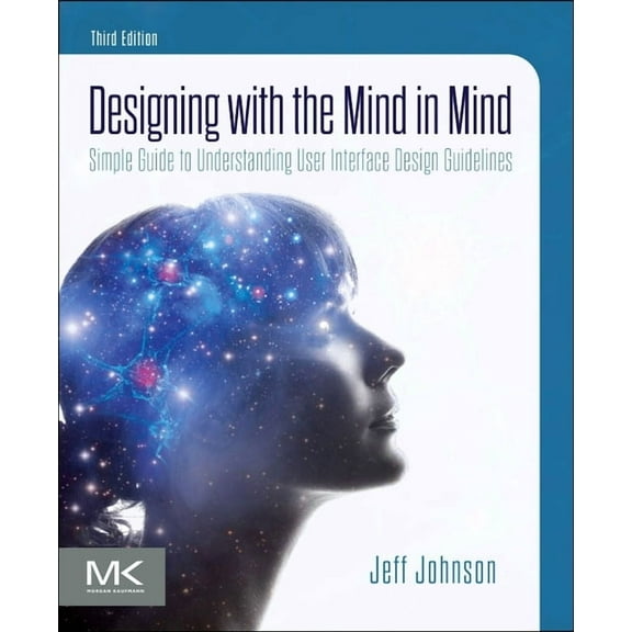Designing with the Mind in Mind: Simple Guide to Understanding User Interface Design Guidelines, (Paperback)