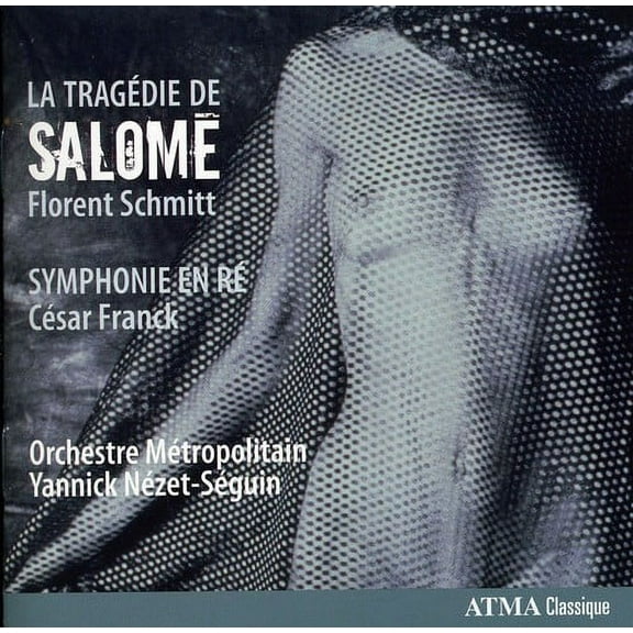 Tragedie de Salome / Symphonie en Re