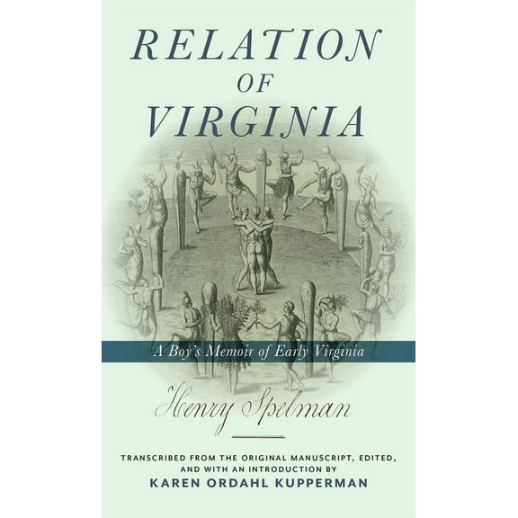 Relation of Virginia: A Boy's Memoir of Life with the Powhatans and the Patawomecks, (Hardcover)