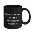 thumbnail image 2 of Funny Pharmacist Gifts, Keep Calm and Let the Pharmacist Handle It, Pharmacist 15oz Mug From Friends, Cup For Friends, 2 of 5